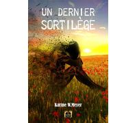 Un Dernier Sortilège - Karine W. Meyer - La Grande Vague - broché - Roman