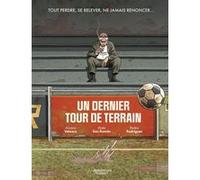 Un dernier tour de terrain - histoire complète