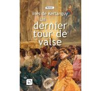 Un dernier tour de valse (Vol 2) - Inès De Kertanguy - De La Loupe - broché - Roman