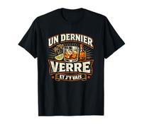 Un Dernier Verre Cadeau Homme Humour Anniversaire Original T-Shirt