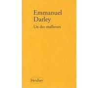 Un des malheurs Emmanuel Darley (Auteur)