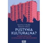 Un désert culturel ? - Karolina Dudek, Sławomir Sikora (Buch auf Polnisch)