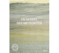 Un désert, des météorites - Carnets d'Atacama