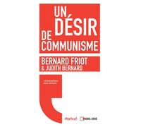 Un désir de communisme - Bernard Friot - Textuel - broché - Essai