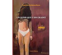 UN DESIR QUE L'ON CRAINT