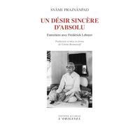 Un Désir Sincère D'absolu - Entretiens Avec Frédérick Leboyer