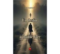 Un destin à double face Genet Jean-ClaudeGenet Jean-Claude (Auteur)