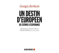 Un Destin D'européen - De L'utopie À L'espérance