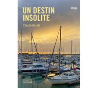 Un destin insolite - Claude Hérald - L'estuaire Editions De - broché - Roman