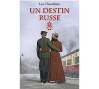 Lise Chasteloux – Un destin russe – Roman – Broché – Gallimard