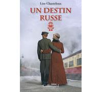 Lise Chasteloux – Un destin russe – Roman – Broché – Gallimard