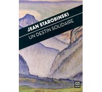 Un Destin Solidaire - A L'écoute Du Pacte De La Grande Prière Des Confédérés