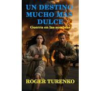 Un Destino Mucho Más Dulce: Guerra En La Sombra