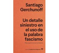 Un Detalle Siniestro En El USO de la Palabra Fascismo