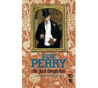 Un deuil dangereux - Anne Perry - 10/18 - Poche - Roman