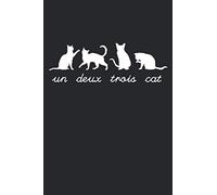 Un Deux Trois Cat: Cute Funny French Pun Cat Lovers Birthday Christmas Gift Notebook