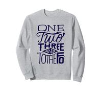 Un deux trois et au fo ' Sweatshirt