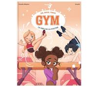 Un, deux, trois Gym - Le défi de la poutre - Tome 1