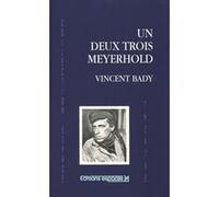 Un deux trois Meyerhold Vincent Bady (Auteur)