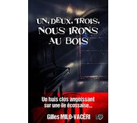 Un, deux, trois, Nous irons au bois
