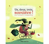 Un, deux, trois, sorcière !: Un livre à compter
