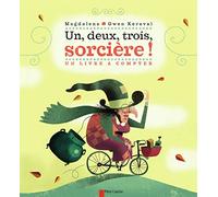Un, deux, trois, sorcière !: Un livre à compter