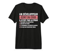Un Développeur Ecrit Code Hacker Codeur Programmeur Cadeau T-Shirt Haut de Gamme