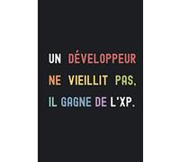 Un développeur ne vieillit pas, il gagne de l'XP: Cadeau carnet de notes simple ligné idéal pour développeur | 100 Pages Petit Format A5 | Fourniture de bureaux