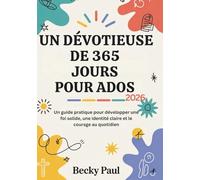 Un Dévotieuse de 365 jours pour Ados (2026): Un guide pratique pour développer une foi solide, une identité claire et le courage au quotidien