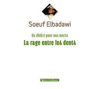 Un dhikri pour nos morts: La rage entre les dents