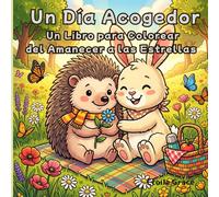 Un Día Acogedor: Un Libro para Colorear del Amanecer a las Estrellas