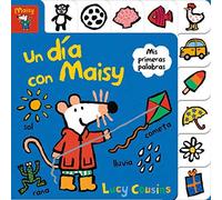 Un Día Con Maisy. Mis Primeras Palabras / Maisy's Day Out: A First Words Book