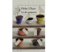 Un Día Cualquiera : Mapa De Las Lenguas - Uhart, Hebe Uhart, Hebe (Auteur)