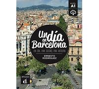 Un día en Barcelona: Un día, una ciudad, una historia
