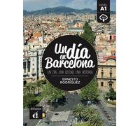 Un día en Barcelona Un día, una ciudad, una historia - Ernesto Rodríguez Pérez - Maison Des Langues - broché - Méthode de langue
