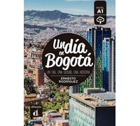 Un día en Bogotá Un día, una ciudad, una historia - Ernesto Rodríguez Pérez - Difusion Centro - broché - Méthode de langue