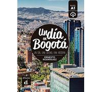 Un día en Bogotá: Un día, una ciudad, una historia. Lektüre