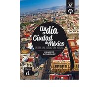 Un día en Ciudad de México: Un día, una ciudad, una historia