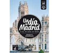 Un día en Madrid Un día, una ciudad, una historia - Ernesto Rodríguez Pérez - Maison Des Langues - broché - Méthode de langue