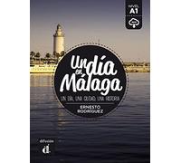 Un día en Málaga: Un día, una ciudad, una historia