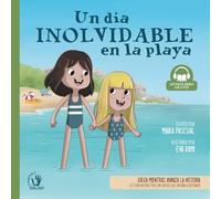 Un día Inolvidable en la playa: Cuento ilustrado educativo con valores y actividades para niños de 3 a 6 años (Las historias de Mar y Andrea)