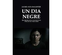UN DIA NEGRE: Quatre relats al voltant d’un podcast de true crime