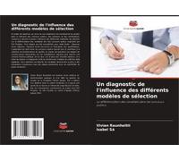 Un Diagnostic De L'influence Des Différents Modèles De Sélection