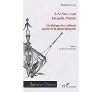 Un Dialogue Interculturel - Senghor - Francis Ponge Autour De La Langue Française