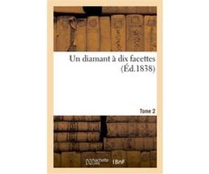 Un diamant à dix facettes. Tome 2 Collectif (Auteur)