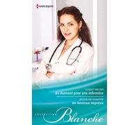 Un diamant pour une infirmière ; Un heureux imprévu