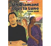 Un diamant sous la lune, tome 2 : Pierre noire