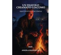 Un diavolo chiamato Giacomo. Matteotti si racconta