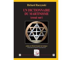 Un dictionnaire du Martinisme (essai sur)