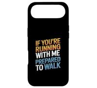 Un Dicton drôle de Course à Pied : « Si tu Cours avec Moi, sois prêt à Courir » Coque pour iPhone Air